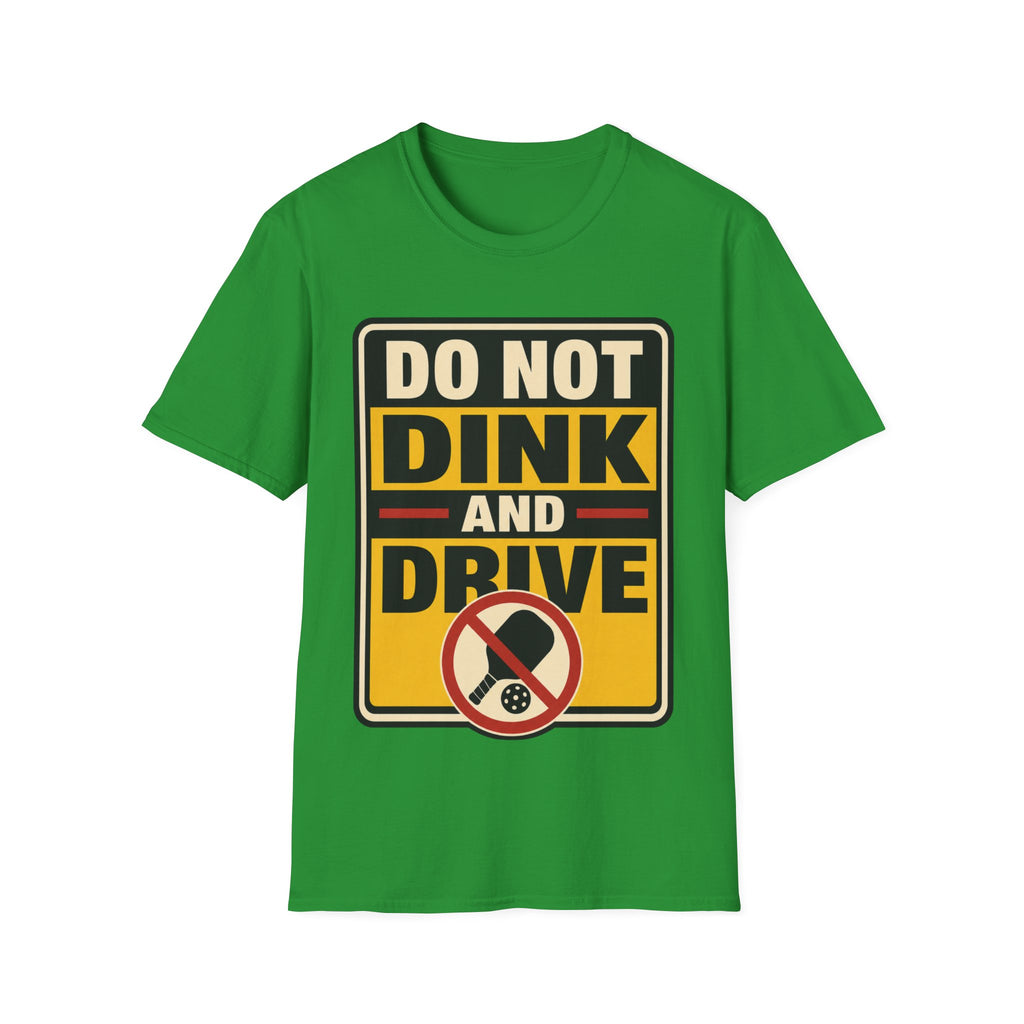 Do not dink and drive T shirt