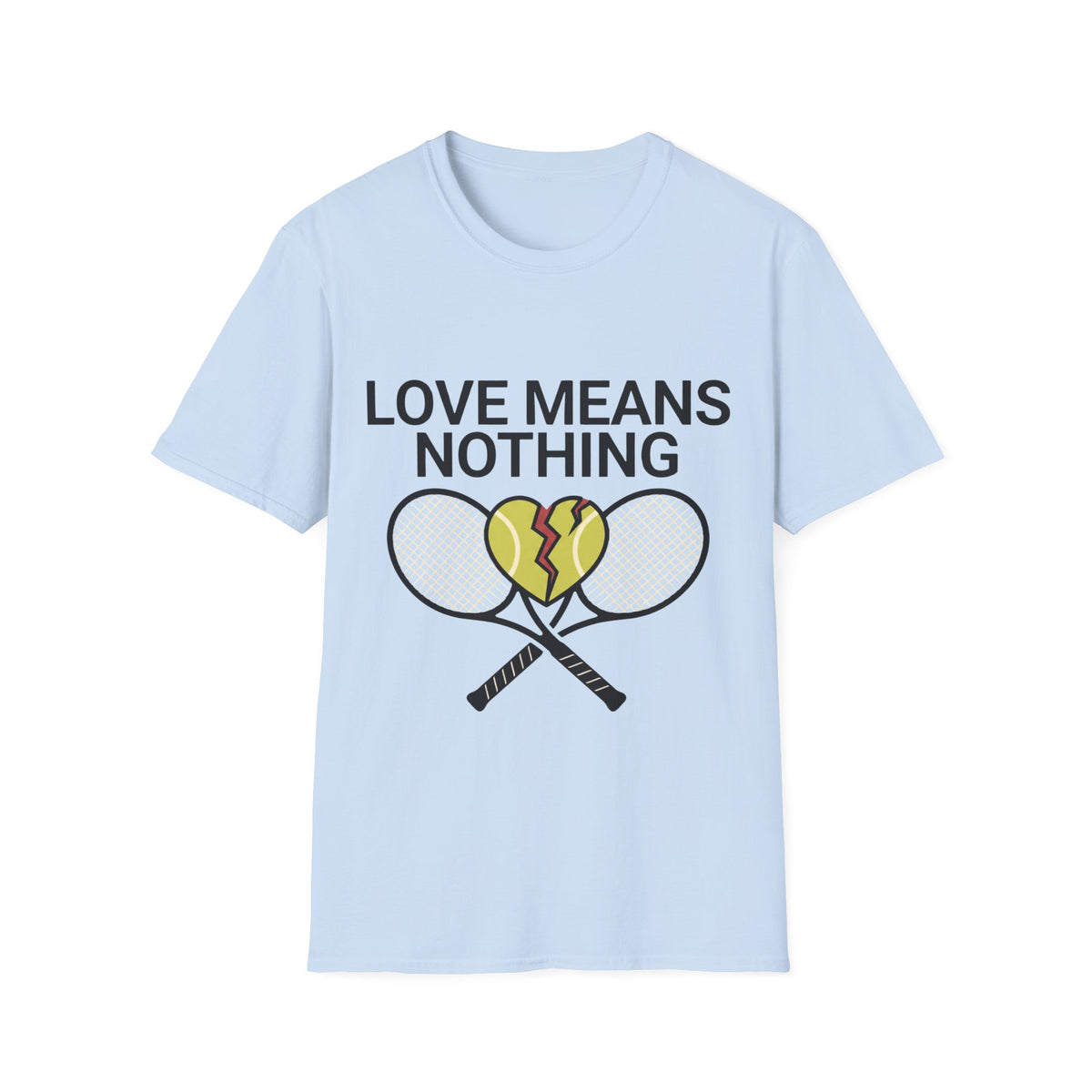 Love means Nothing T Shirt
