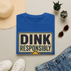 Dink responsibly hazard T shirt