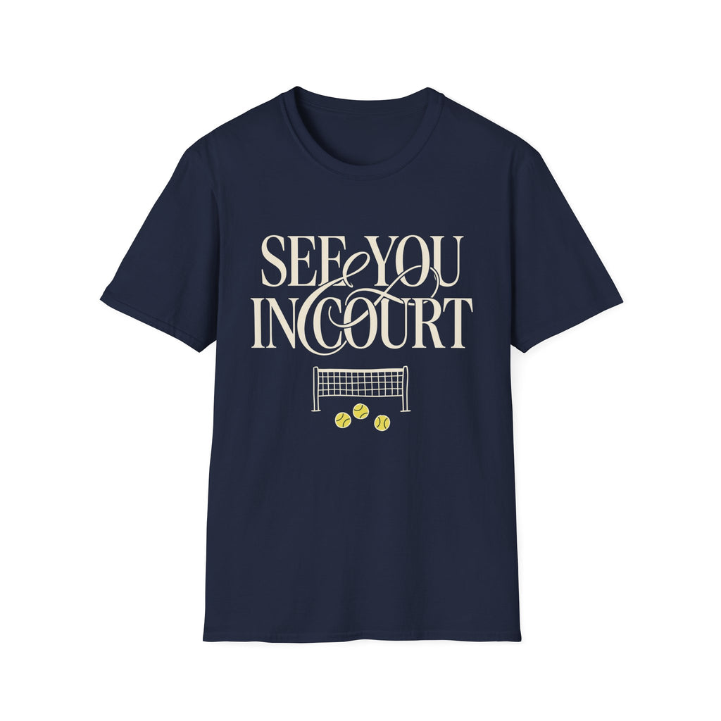 See you in Court T shirt