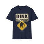 Dink responsibly hazard T shirt