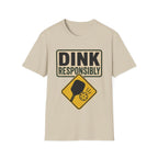 Dink responsibly hazard T shirt