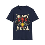 Heavy Dink Metal T shirt
