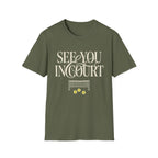 See you in Court T shirt