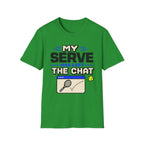 My serve has left the chat T Shirt