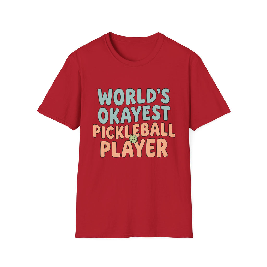 World's Okayest Pickleball Player T shirt