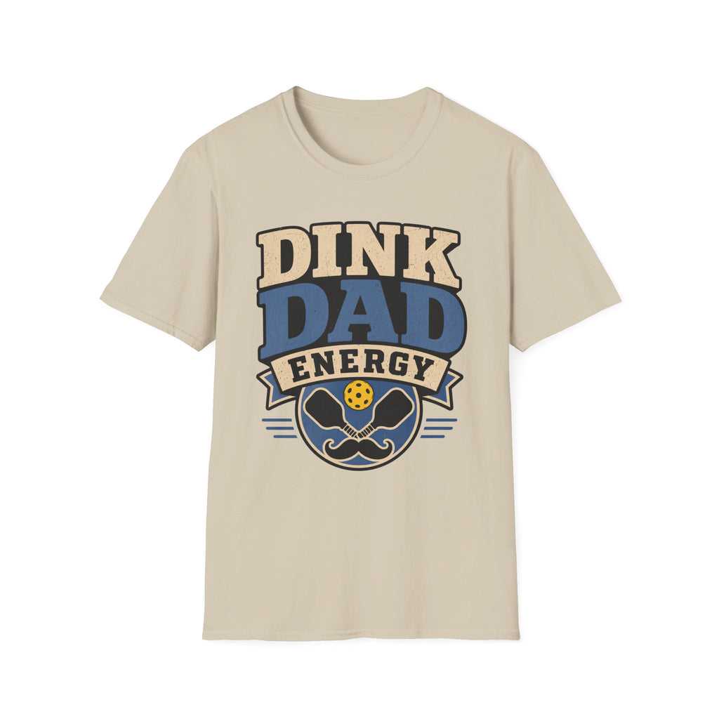Dink Dad Energy T shirt