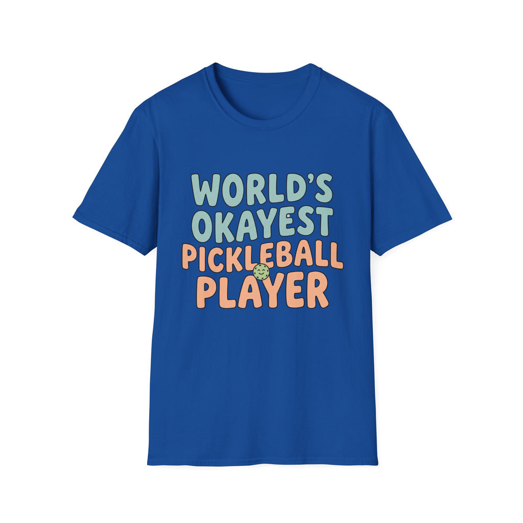 World's Okayest Pickleball Player T shirt