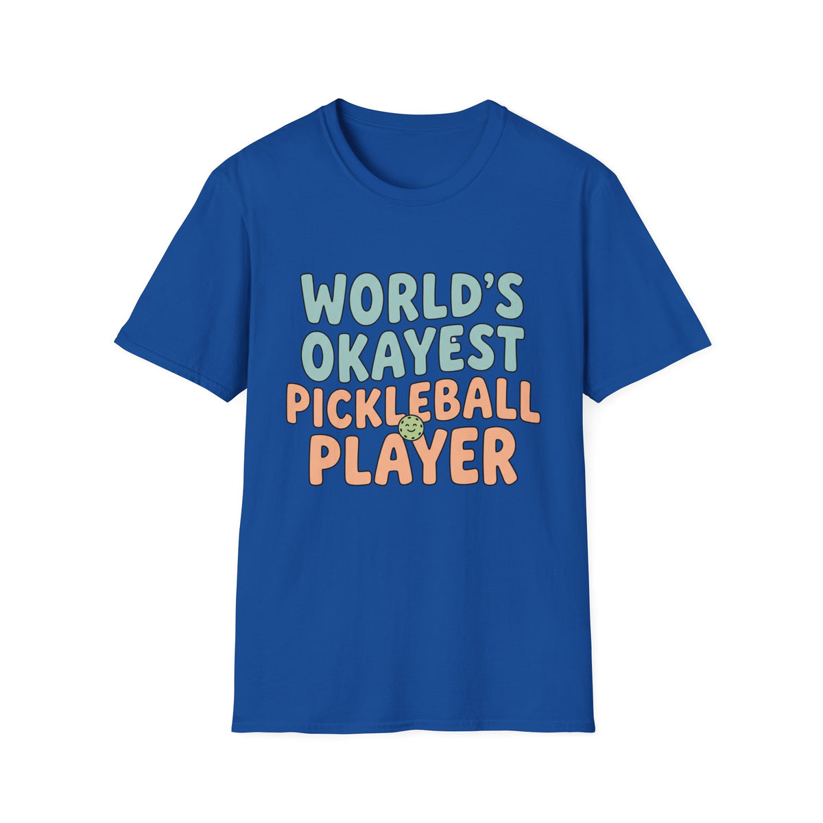 World's Okayest Pickleball Player T shirt
