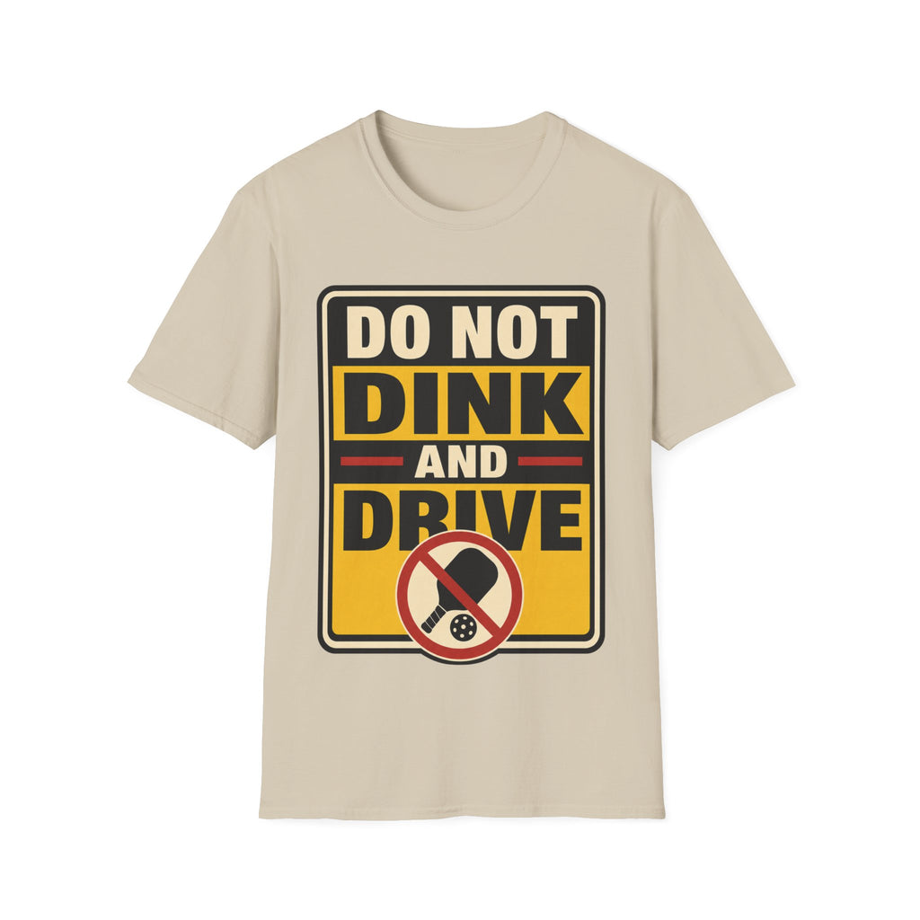 Do not dink and drive T shirt