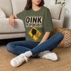 Dink responsibly hazard T shirt