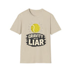 Gravity is a Liar T shirt