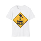 Dink drop zone hazard T shirt