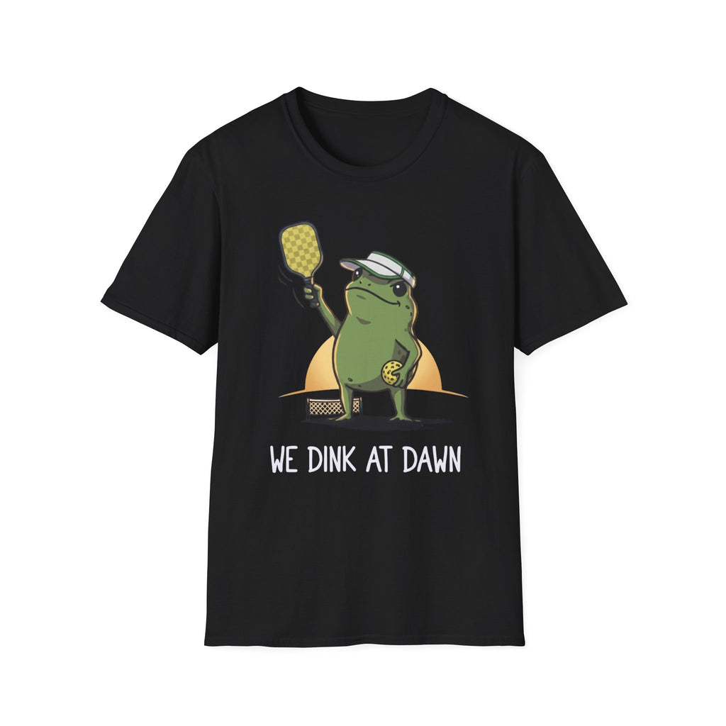 We dink at dawn T shirt