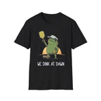 We dink at dawn T shirt