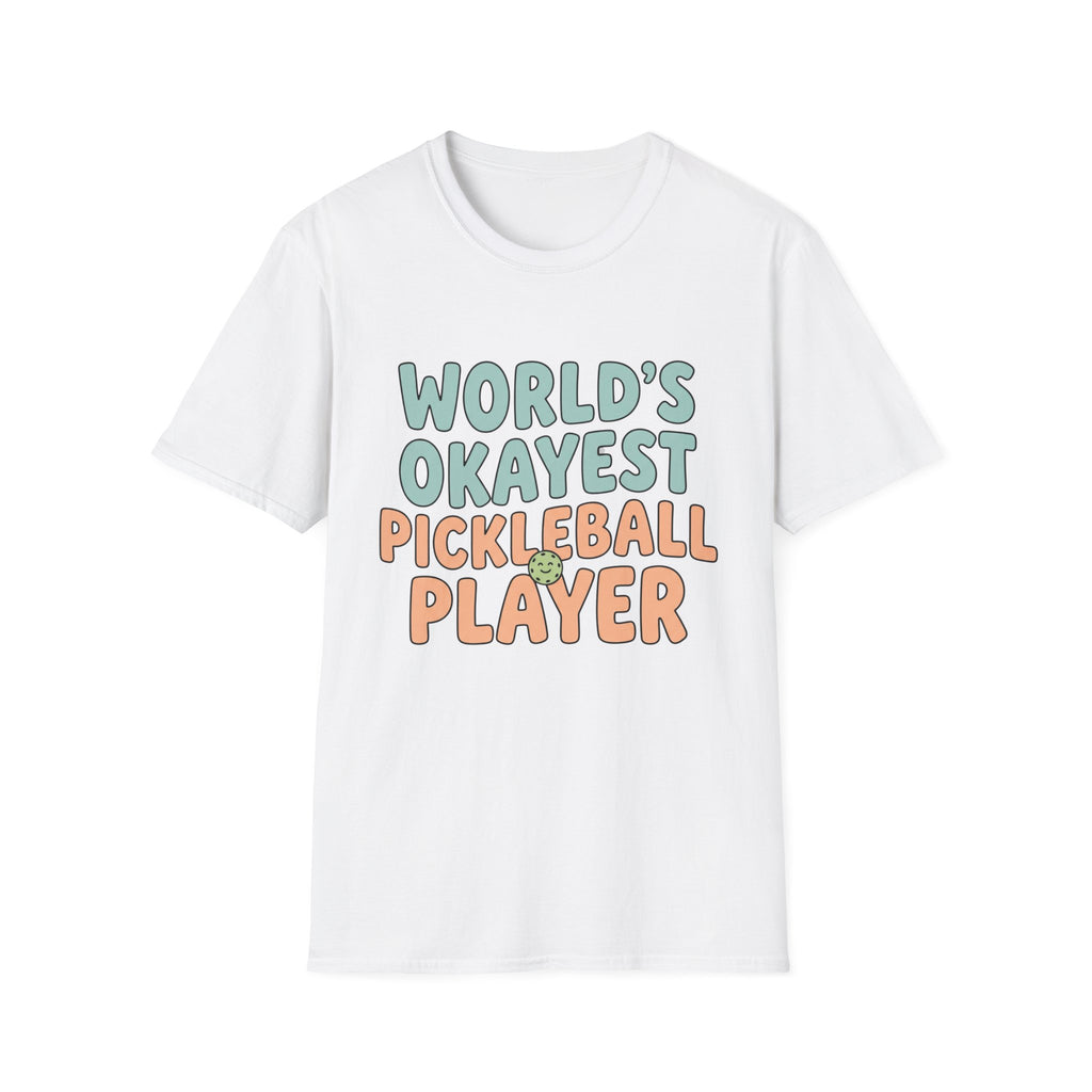 World's Okayest Pickleball Player T shirt