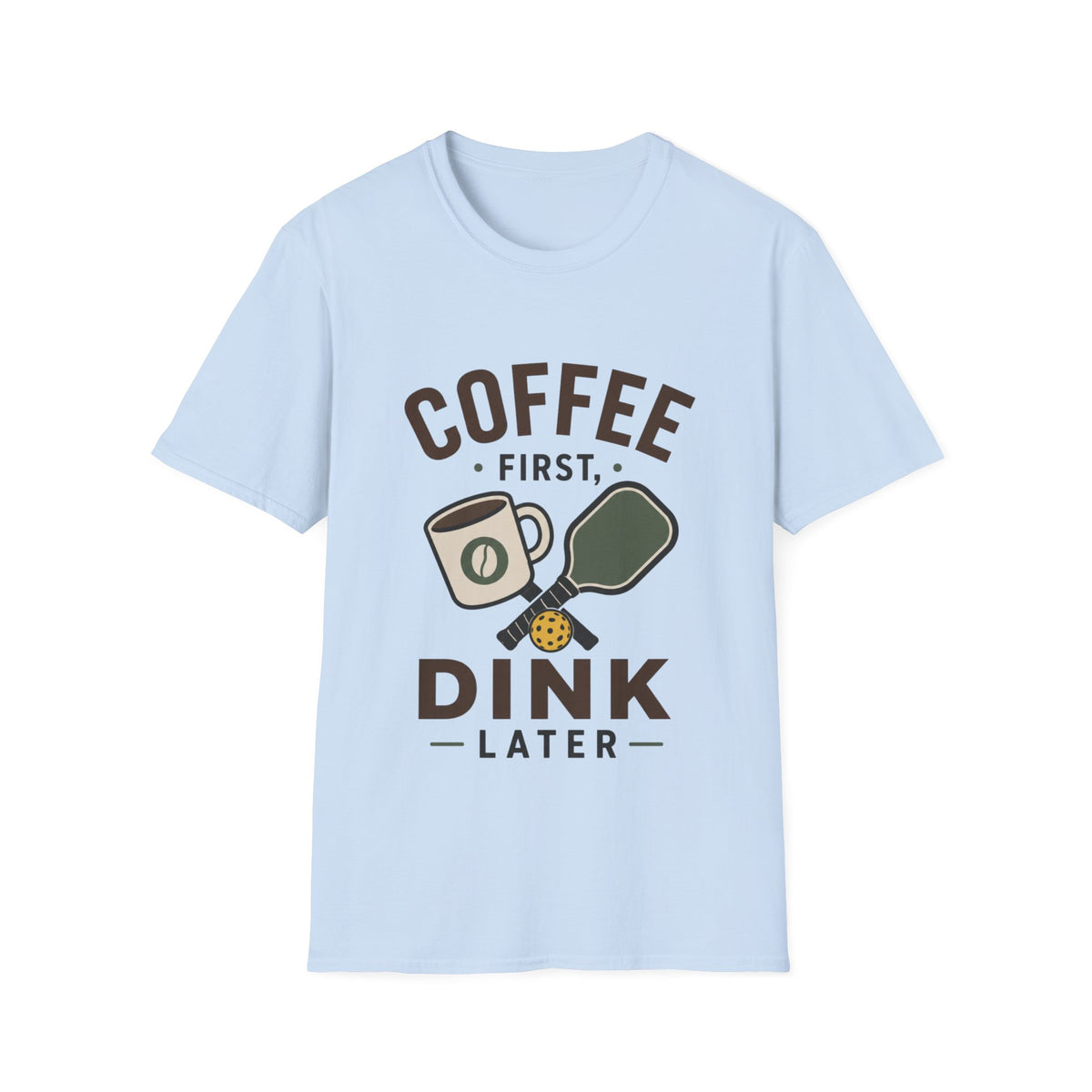 Coffee First, Dink Later T shirt