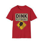 Dink responsibly hazard T shirt