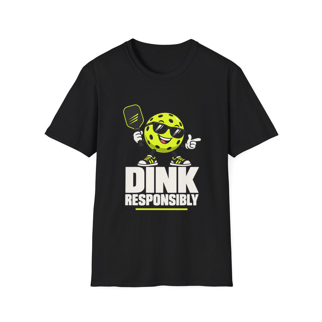 Dink responsibly T shirt