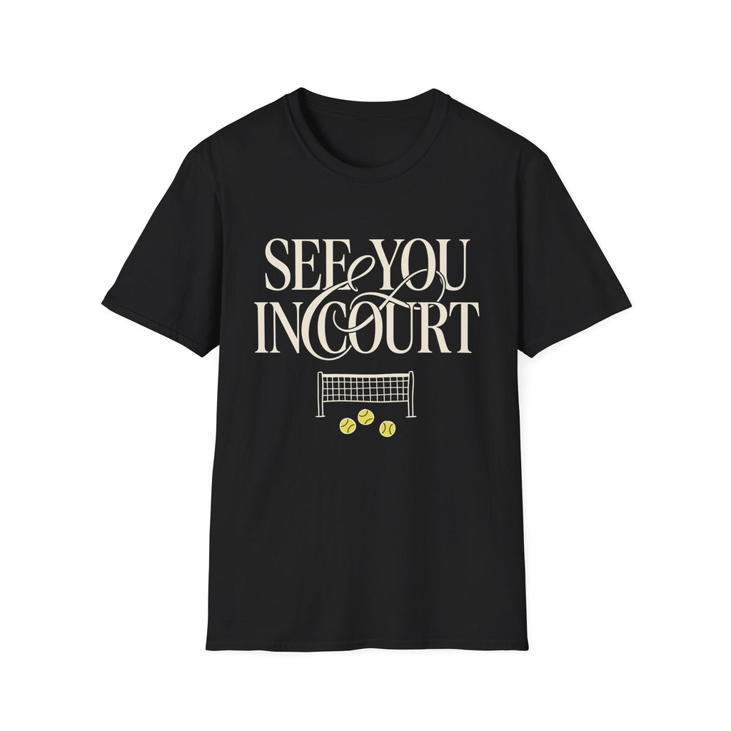 See you in Court T shirt