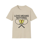 Love means Nothing T Shirt