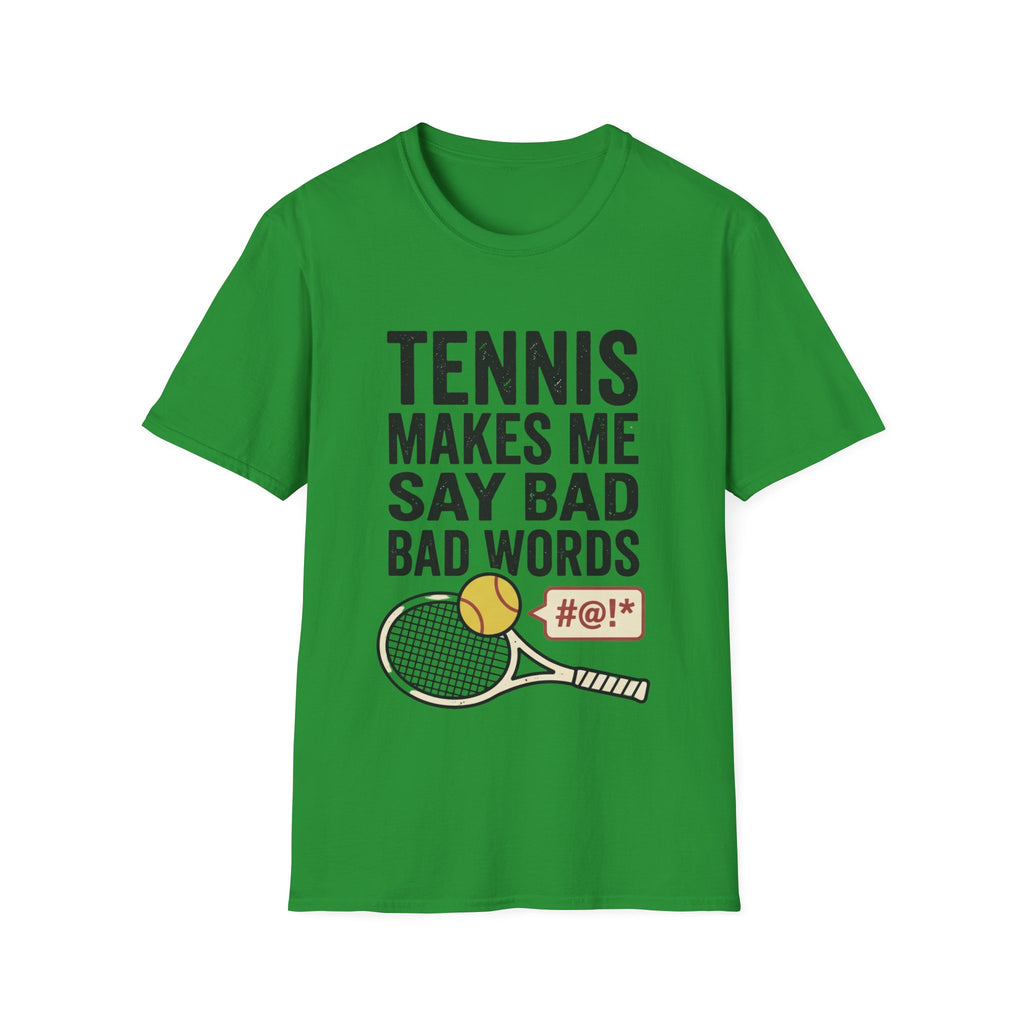 Tennis makes me say bad words T shirt