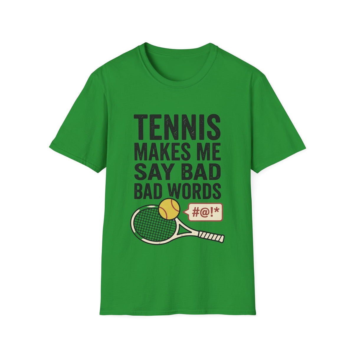 Tennis makes me say bad words T shirt