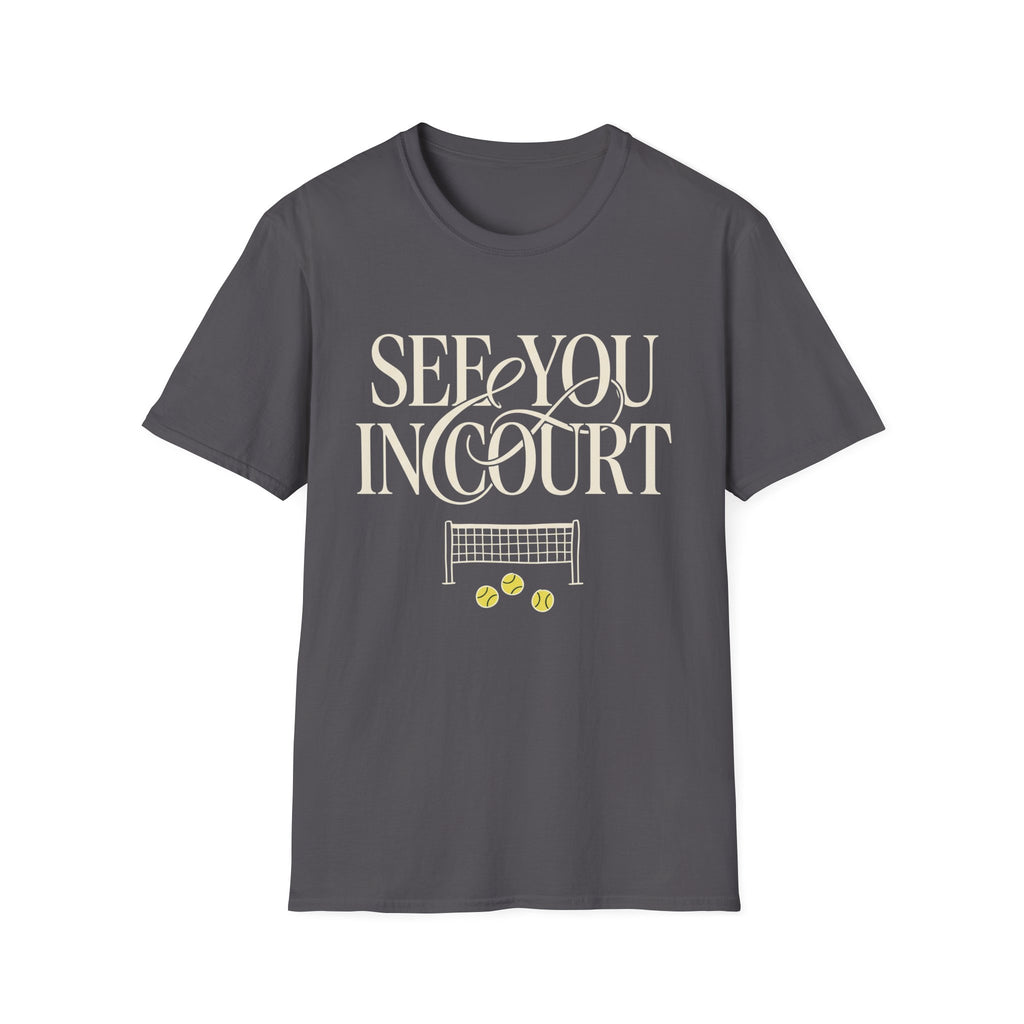 See you in Court T shirt