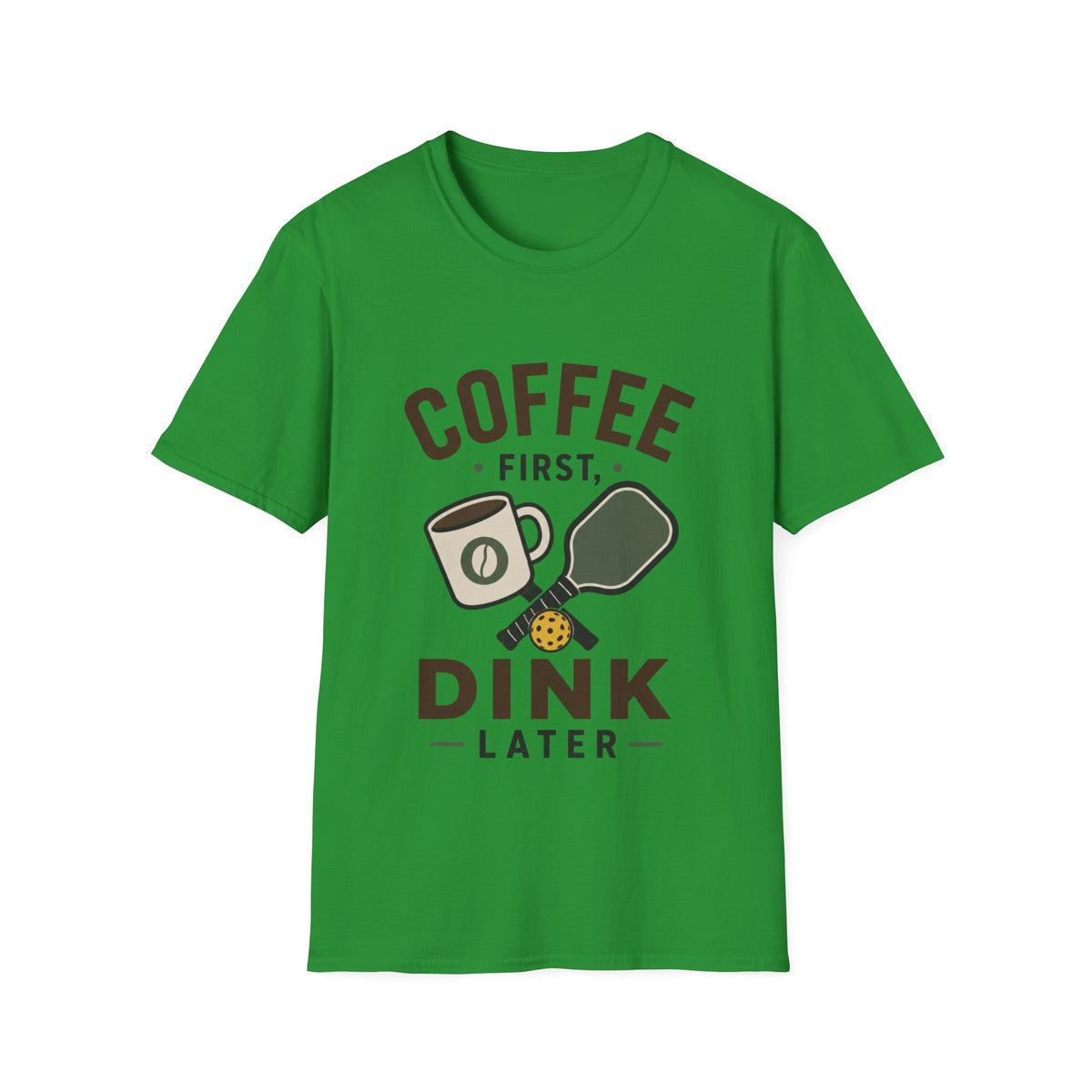 Coffee First, Dink Later T shirt