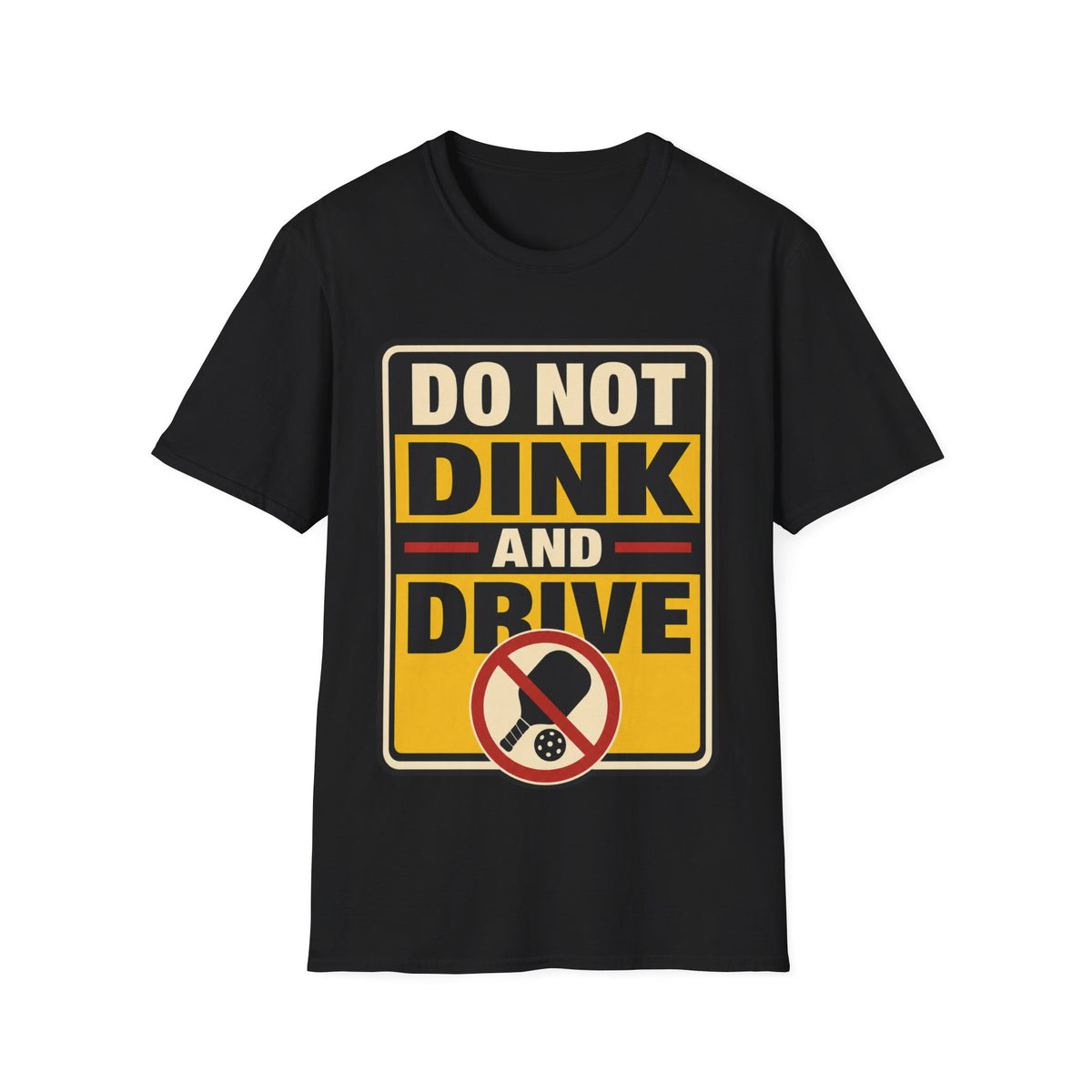 Do not dink and drive T shirt