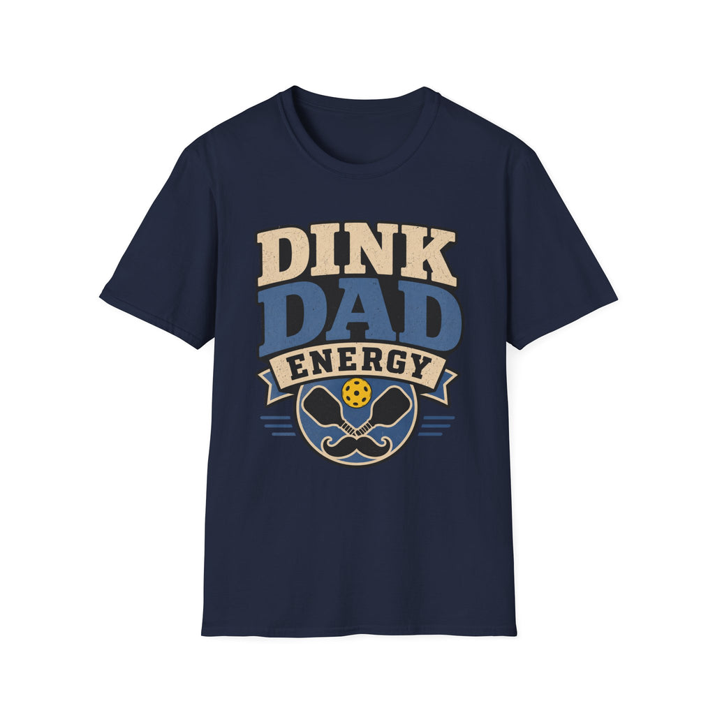 Dink Dad Energy T shirt