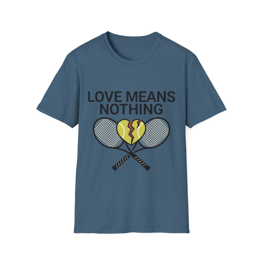 Love means Nothing T Shirt
