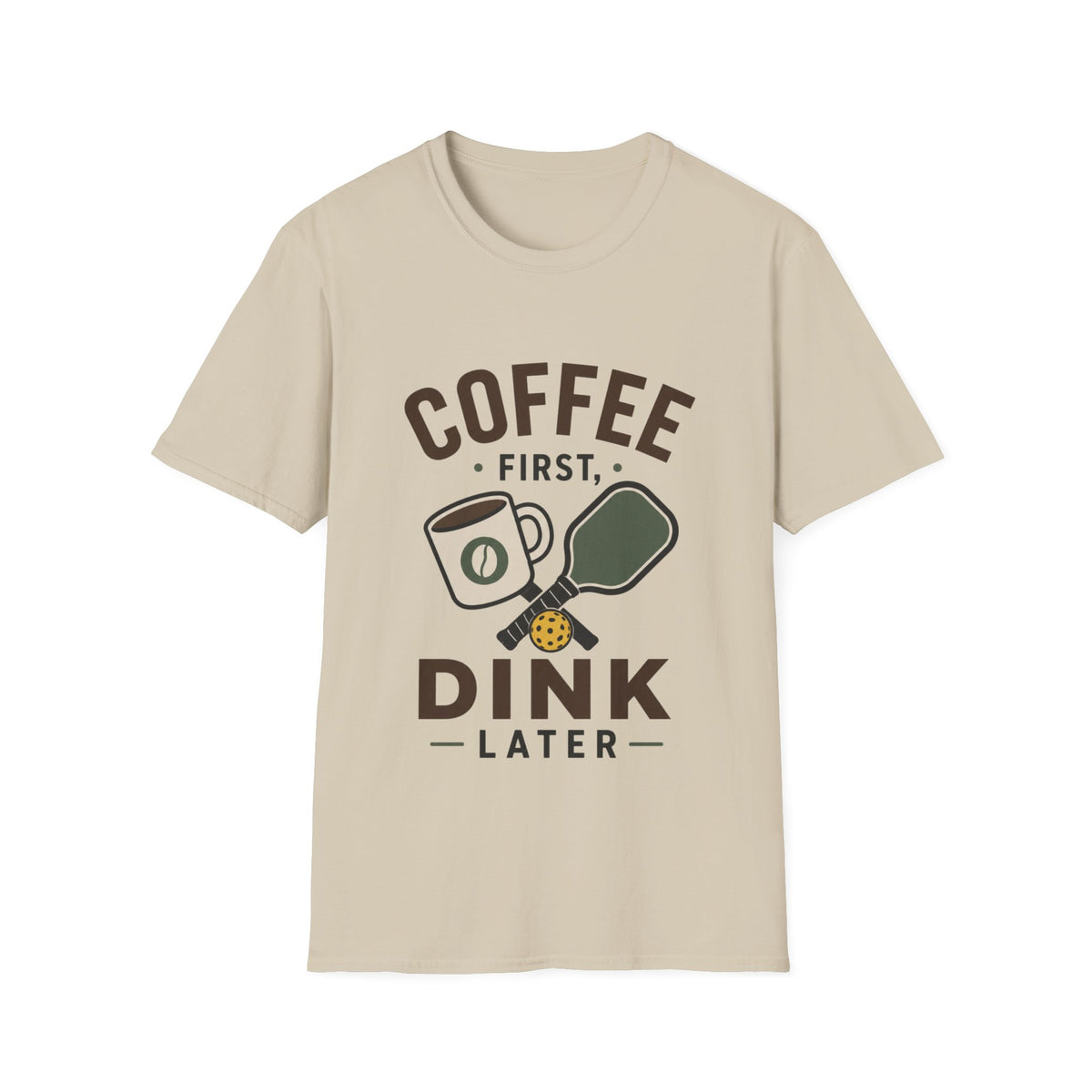 Coffee First, Dink Later T shirt