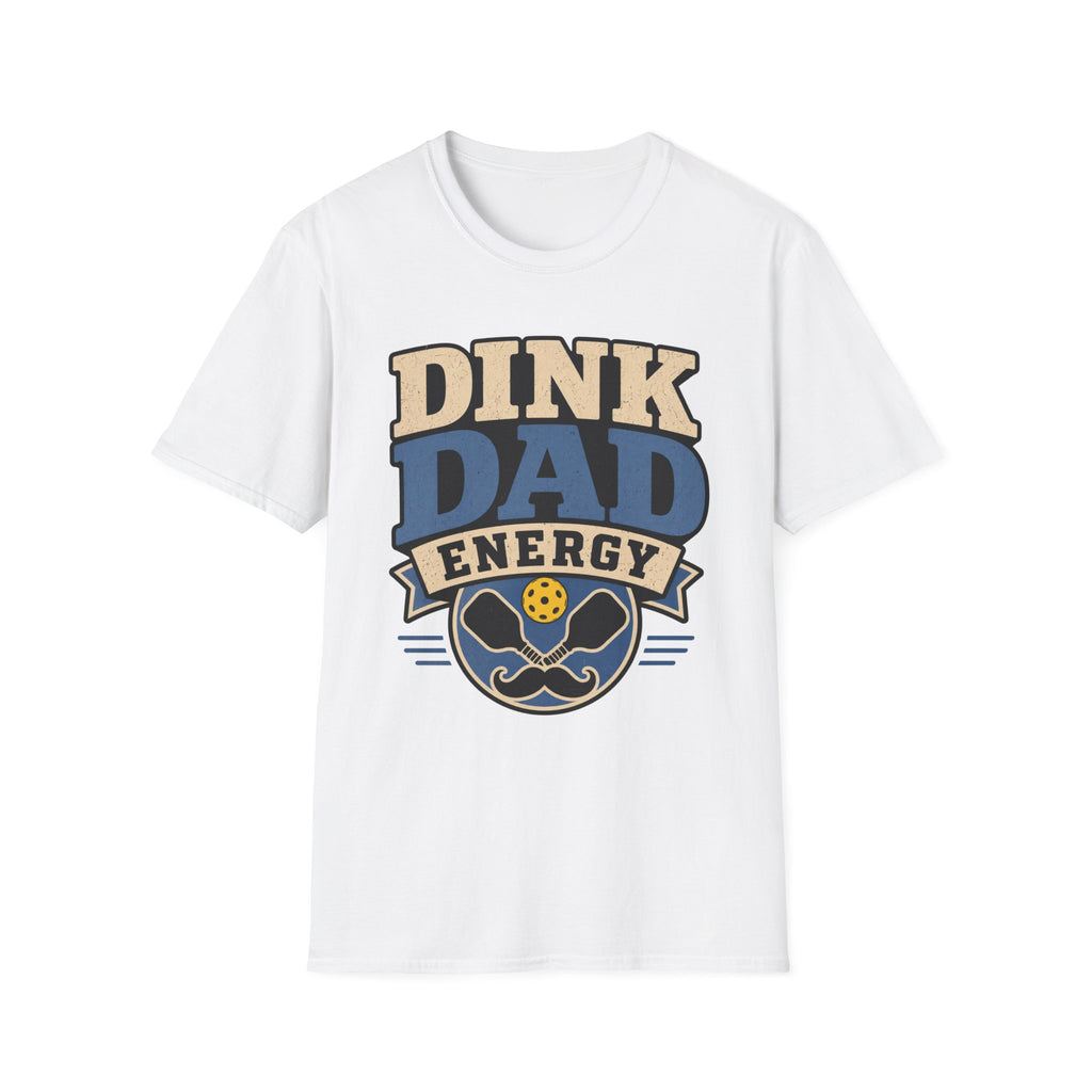 Dink Dad Energy T shirt